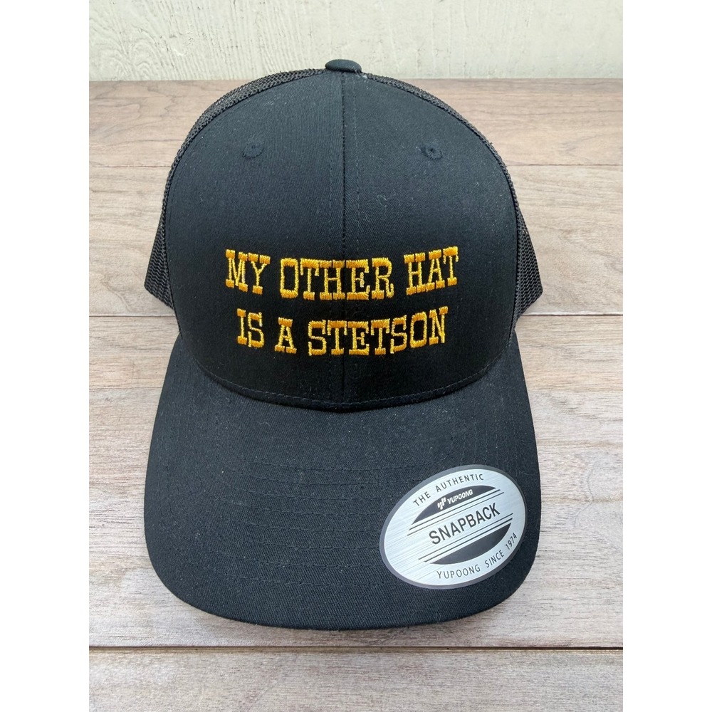 Yupoong Hat Trucker Snapback Men's Adjustable Black "My Other Hat Is A Stetson"